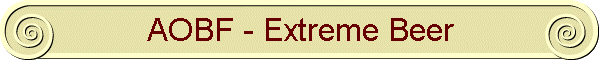 AOBF - Extreme Beer
