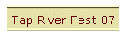 Tap River Fest 07