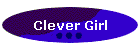 Clever Girl