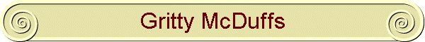 Gritty McDuffs