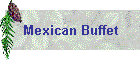 Mexican Buffet