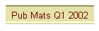 Pub Mats Q1 2002